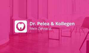 Zahnarztpraxis Dr. Pelea & Kollegen